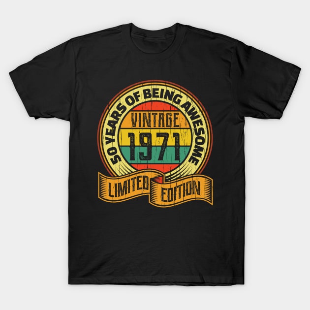 50 years of being awesome vintage 1971 Limited edition T-Shirt by aneisha